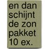 En dan schijnt de zon pakket 10 ex.