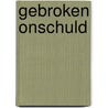 Gebroken onschuld door L. Verhagen