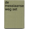 De messiaanse weg set door C.J. den Heyer