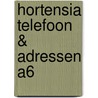 Hortensia telefoon & adressen A6 by Unknown
