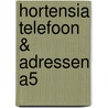Hortensia telefoon & adressen A5 door Onbekend