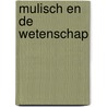 Mulisch en de wetenschap door Wim Haan