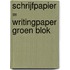 Schrijfpapier = writingpaper groen blok