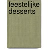 Feestelijke desserts door Chinouk Thijssen