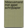 Hibiscusmand met appel schrijfpapier door J. Brinkman-Salentijn