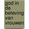 God in de beleving van vrouwen door A. Imbens-Fransen