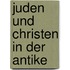 Juden und Christen in der Antike
