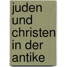Juden und Christen in der Antike door Jacobus Van Amersfoort