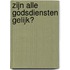 Zijn alle godsdiensten gelijk?