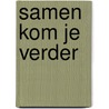 Samen kom je verder by Juch