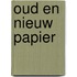 Oud en nieuw papier