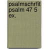 Psalmschrfit psalm 47 5 ex. door K. Waaijman