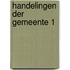 Handelingen der gemeente 1