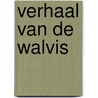 Verhaal van de walvis by Jim Forest
