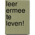 Leer ermee te leven!