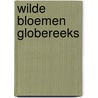 Wilde bloemen globereeks door Stanton