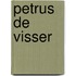 Petrus de visser