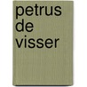 Petrus de visser by W.C. Mackenzie