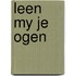 Leen my je ogen