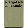 Evangelisch commando door Vollenhoven