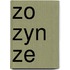 Zo zyn ze