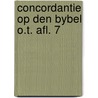 Concordantie op den bybel o.t. afl. 7 door Onbekend