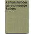 Katholiciteit der gereformeerde kerken