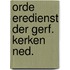 Orde eredienst der gerf. kerken ned.