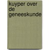 Kuyper over de geneeskunde door Lindeboom