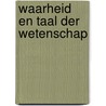 Waarheid en taal der wetenschap by Peursen