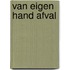 Van eigen hand afval