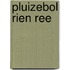 Pluizebol rien ree