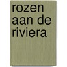 Rozen aan de riviera by Johan Hidding