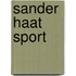 Sander haat sport