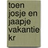 Toen josje en jaapje vakantie kr