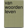 Van woorden leven door G.P. Hartvelt