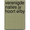 Verenigde naties jy hoort erby door Keuter
