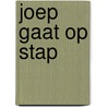 Joep gaat op stap door Pleysier