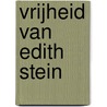 Vrijheid van Edith Stein door Jan Groot