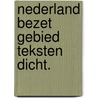 Nederland bezet gebied teksten dicht. by Plaatsman