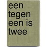 Een tegen een is twee by J.B.G. Jonkers