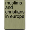 Muslims and christians in Europe door J. van Lin