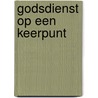 Godsdienst op een keerpunt door Hans Küng