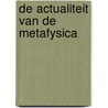De actualiteit van de metafysica by H.H. Holz