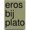 Eros bij plato by Ridderbos