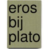 Eros bij plato door Ridderbos