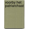 Voorby het patriarchaat door Boudewijn Koole