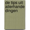 De tips uit allerhande dingen by Klazien uit Zalk