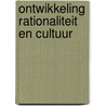 Ontwikkeling rationaliteit en cultuur door F. Schipper