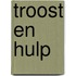 Troost en hulp